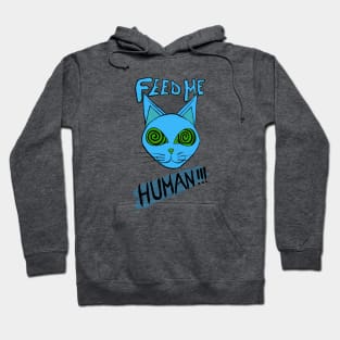 Feed me human Hoodie